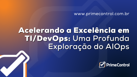 Imagem ilustrativa com o título "Acelerando a excelência em TI/DevOps: uma profunda exploração do AIOps"